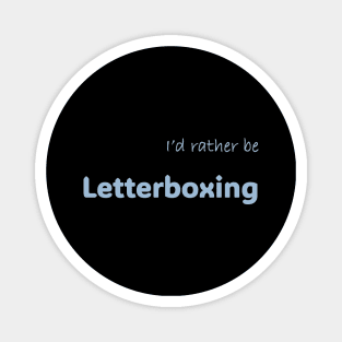 I'd rather be Letterboxing Magnet